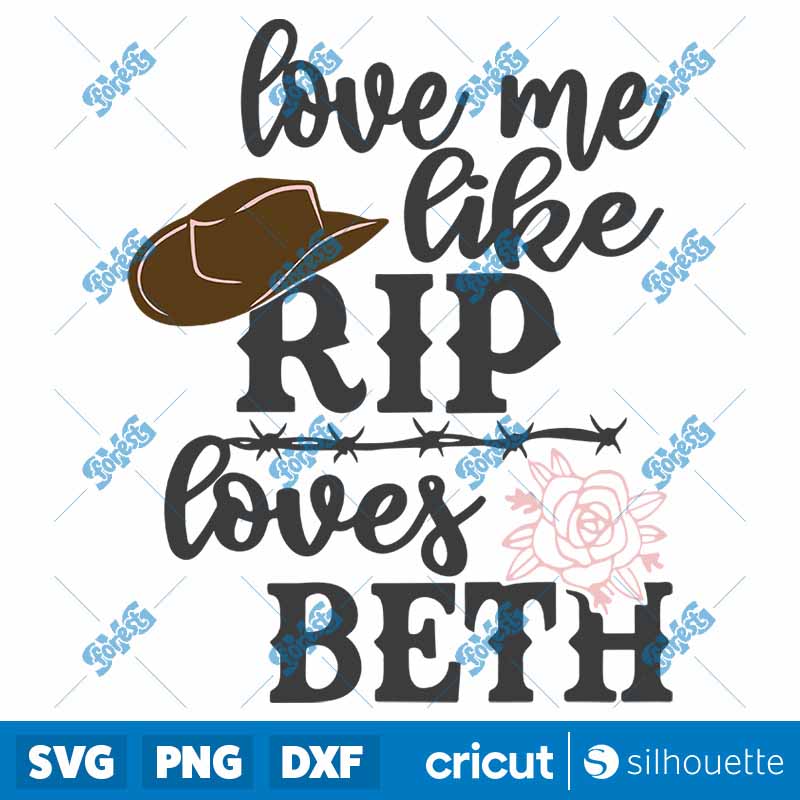 Love Me Like Rip Loves Beth
SVG