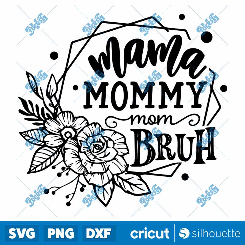 Mama mommy mom bruh SVG