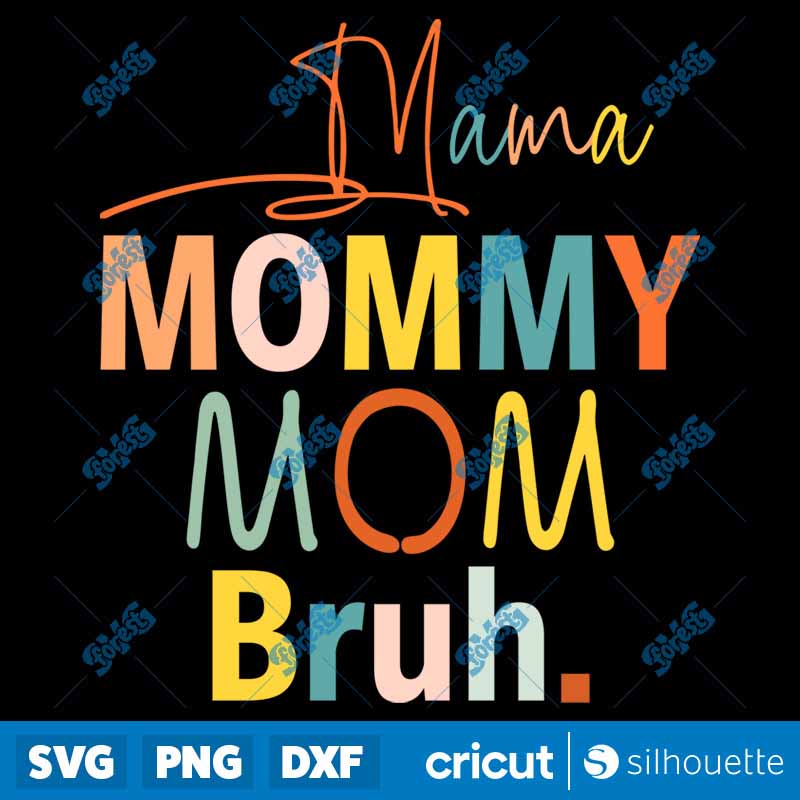 Mama mommy mom bruh SVG