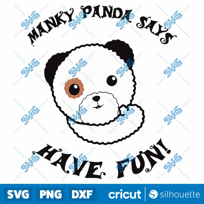 Manky Panda Says Have Fun SVG