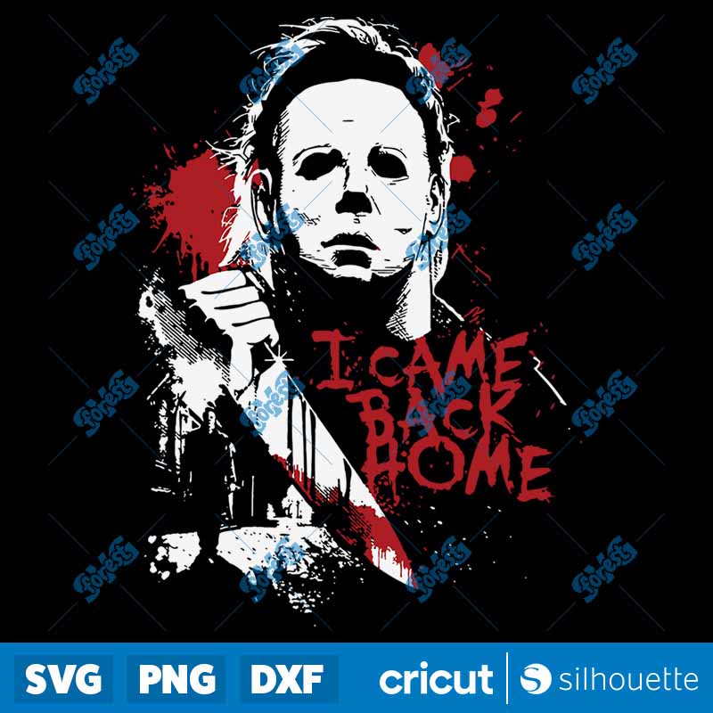 Michael Myers I Came Back Home
SVG