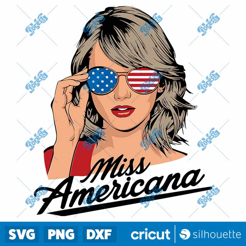 Miss Americana Taylor
  Independence Day SVG