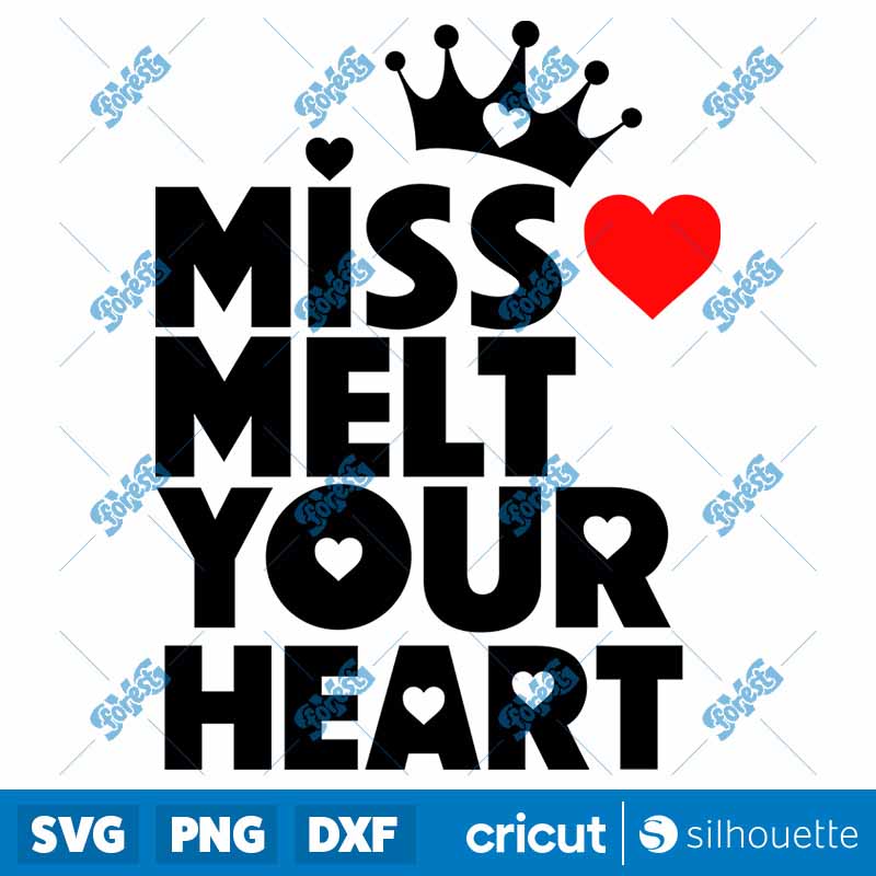 Miss Melt Your Heart SVG