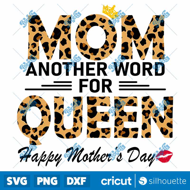 Mom Another Word For Queen
Happy Mother's Day SVG