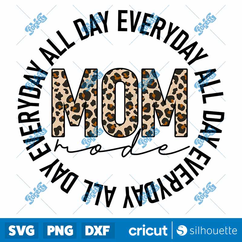 Mom mode all day everday SVG