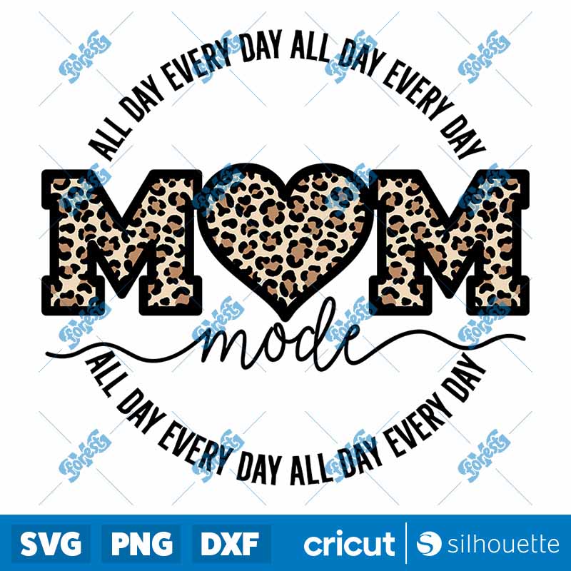 Mom Mode All Day Everyday SVG