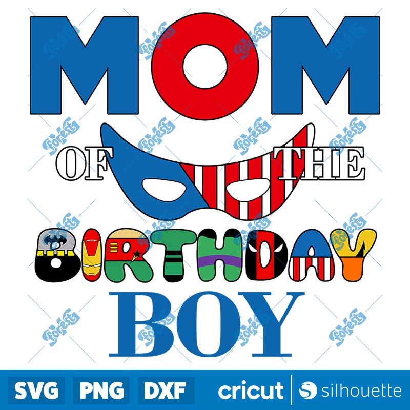 Mom Of The Superheroes
Birthday Boy SVG