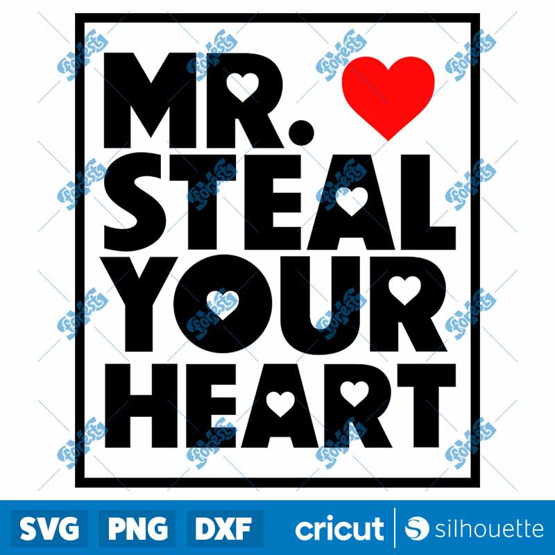 Mr Steal Your Heart SVG