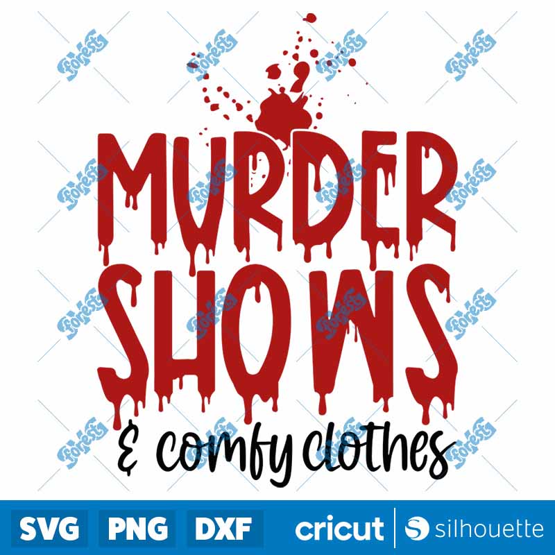 Murder Shows & Comfy
  Clothes SVG