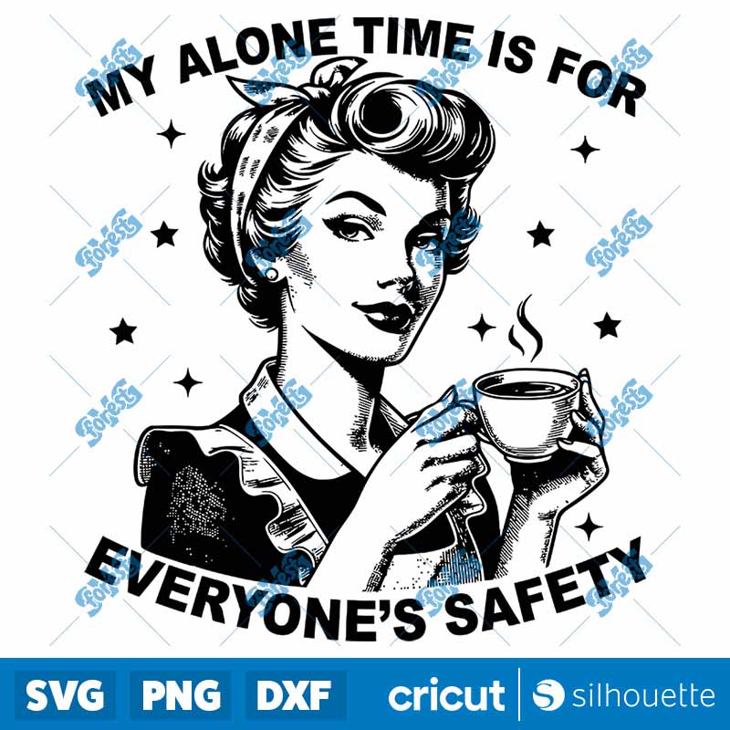 My Alone Time Is For Everyones
  Safety SVG