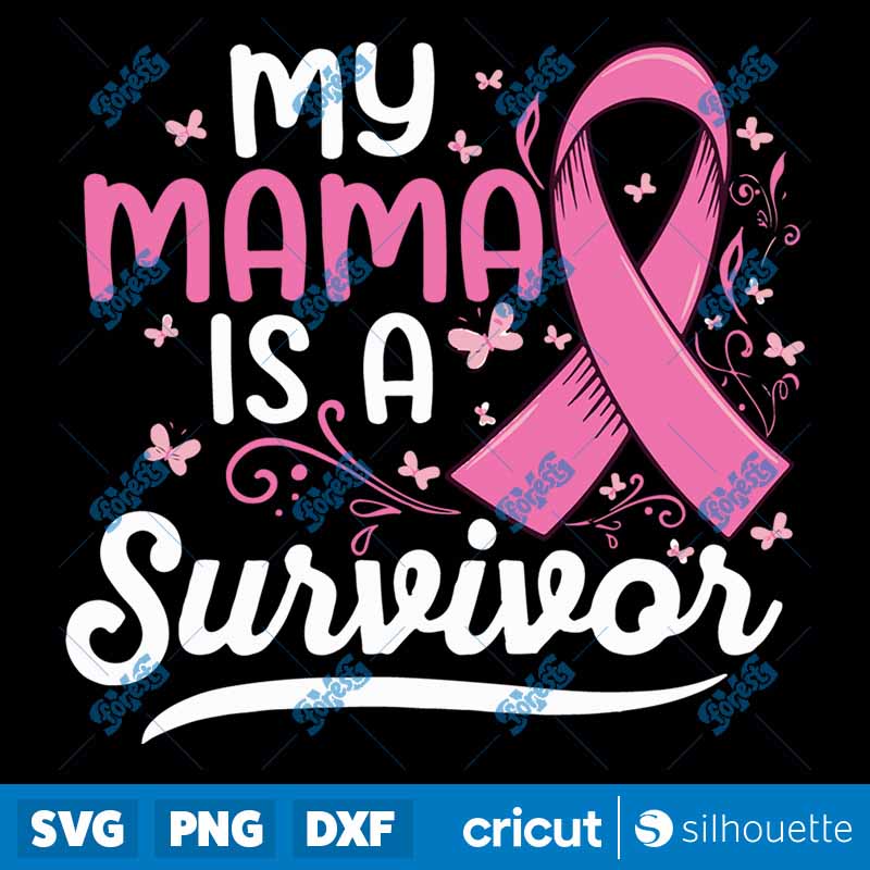 My Mama Is A Survivor Support
Mom Breast Cancer Awareness SVG