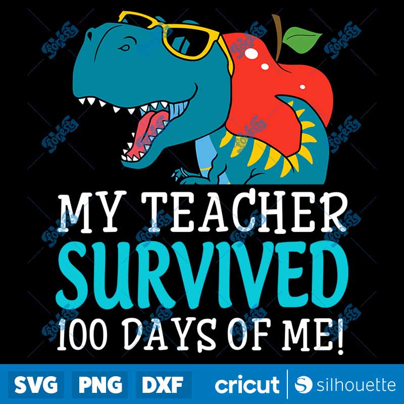 My Teacher Survived 100 Days
  Of Me SVG