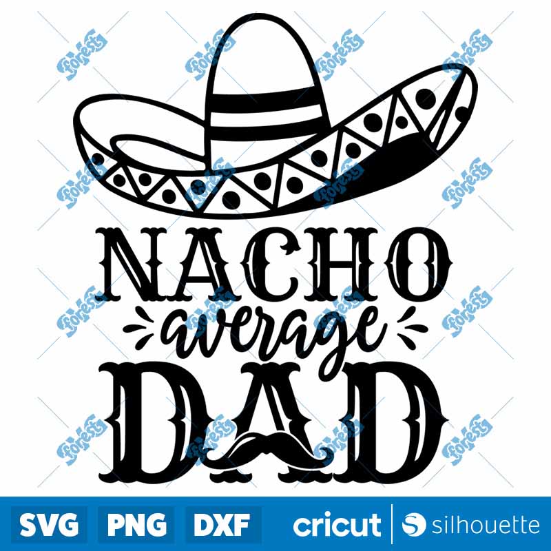 Nacho Average Dad SVG