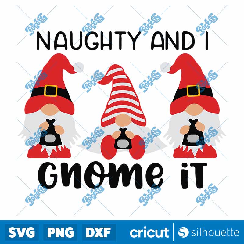 Naughty And I Gnome It SVG