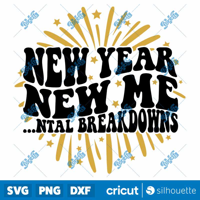 New Year New Mental Breakdowns
  SVG