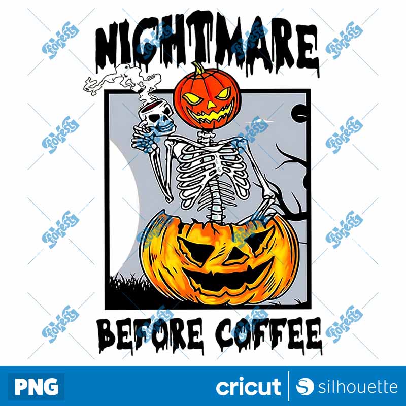 Nightmare Before Coffee
  Skeleton Halloween PNG