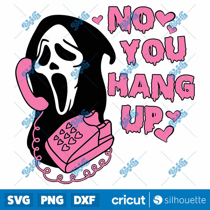 No You Hang Up Horror
  Valentine SVG