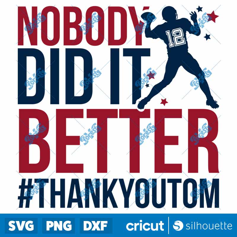 Nobody Did It Better
  #ThankYouTom SVG