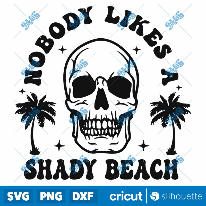 Nobody Likes A Shady Beach SVG