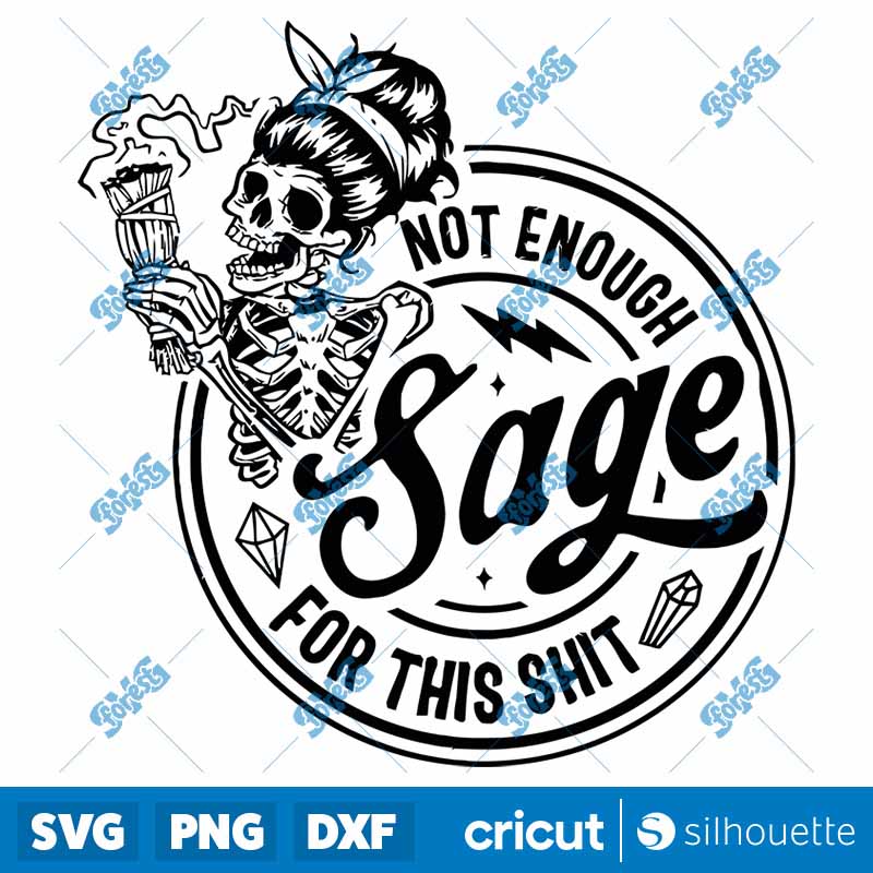 Not Enough Sage For this Shit
  SVG