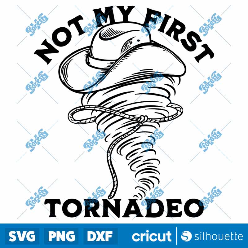 Not My First Tornadeo Twisters
  Storm Chaser SVG