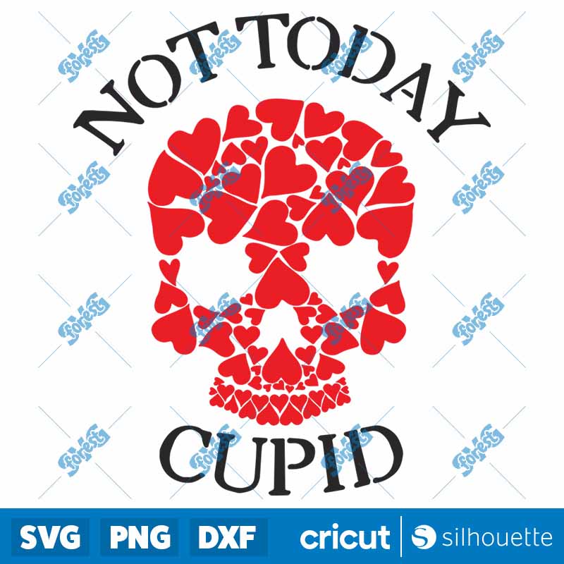 Not Today Cupid SVG