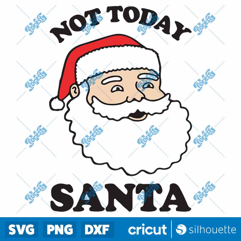 Not Today Santa SVG