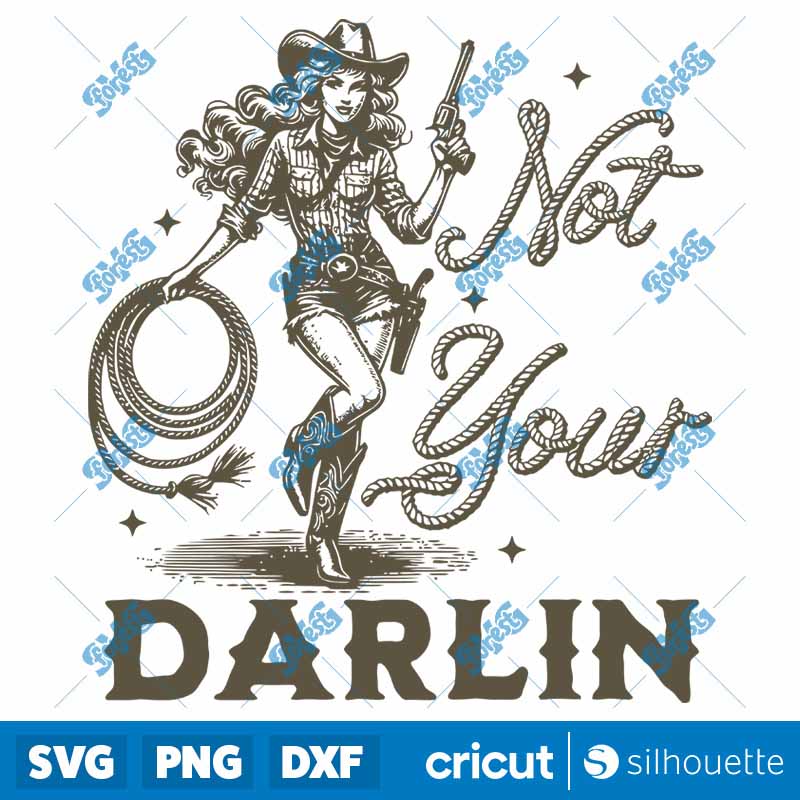 Not Your Darlin Cowgirl SVG