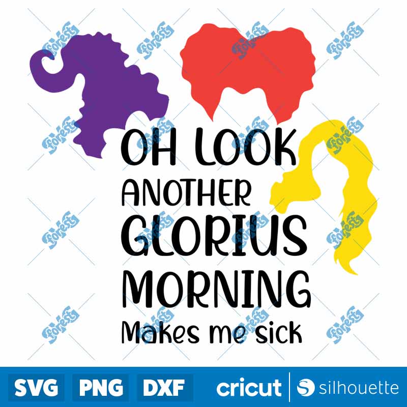 Oh Look Another Glorius
  Morning Makes Me Sick Halloween SVG