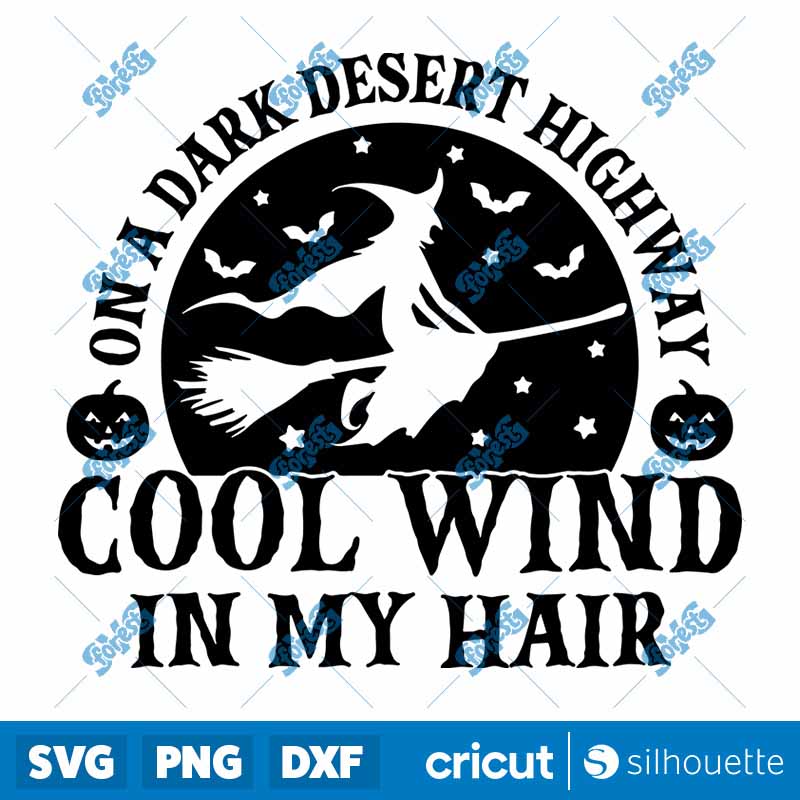 On A Dark Desert Highway Cool
Wind In My Hair SVG