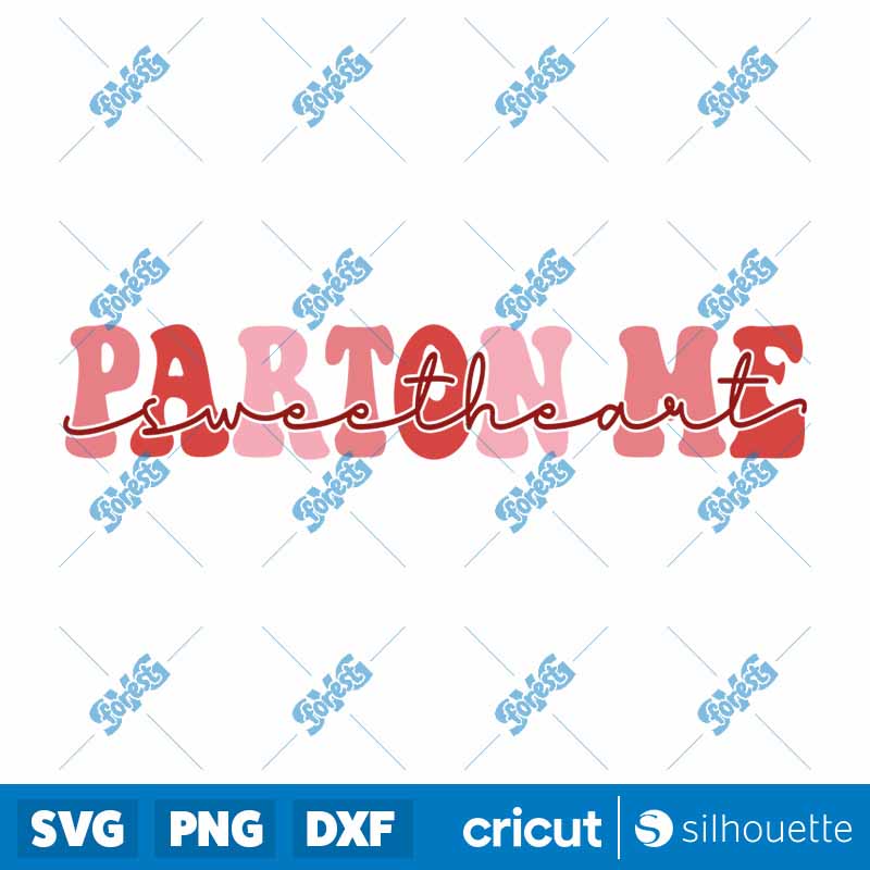 Parton Me Sweetheart SVG