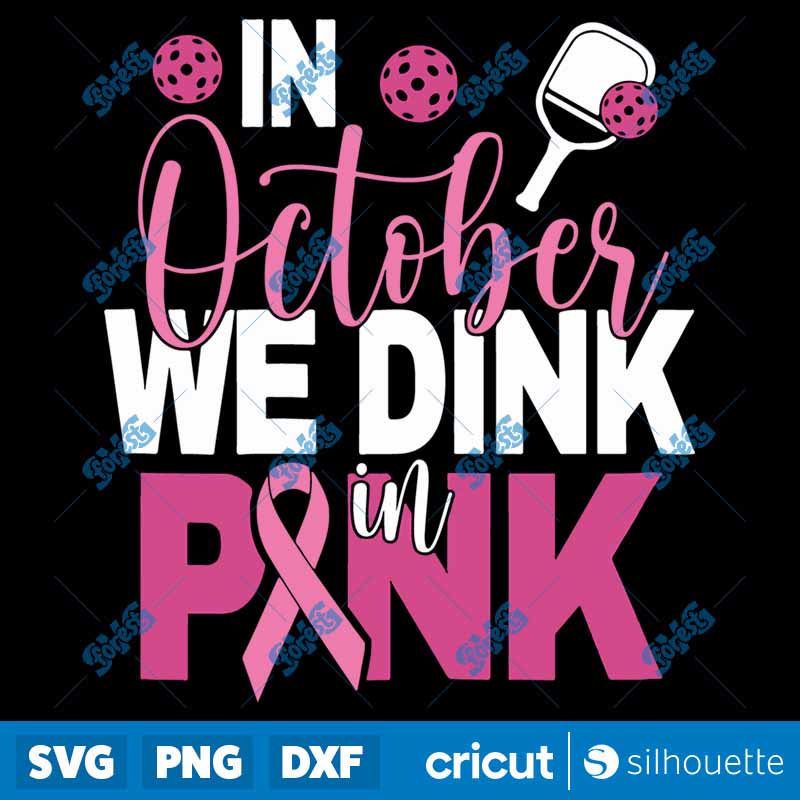 Pickleball In October We Dink
In Pink SVG