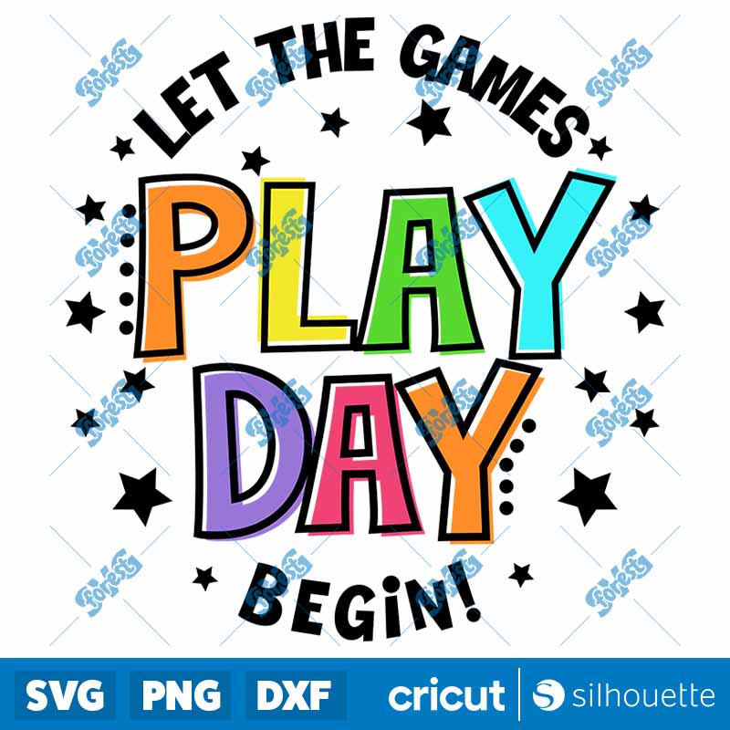 Play Day Let The Games Begin
SVG