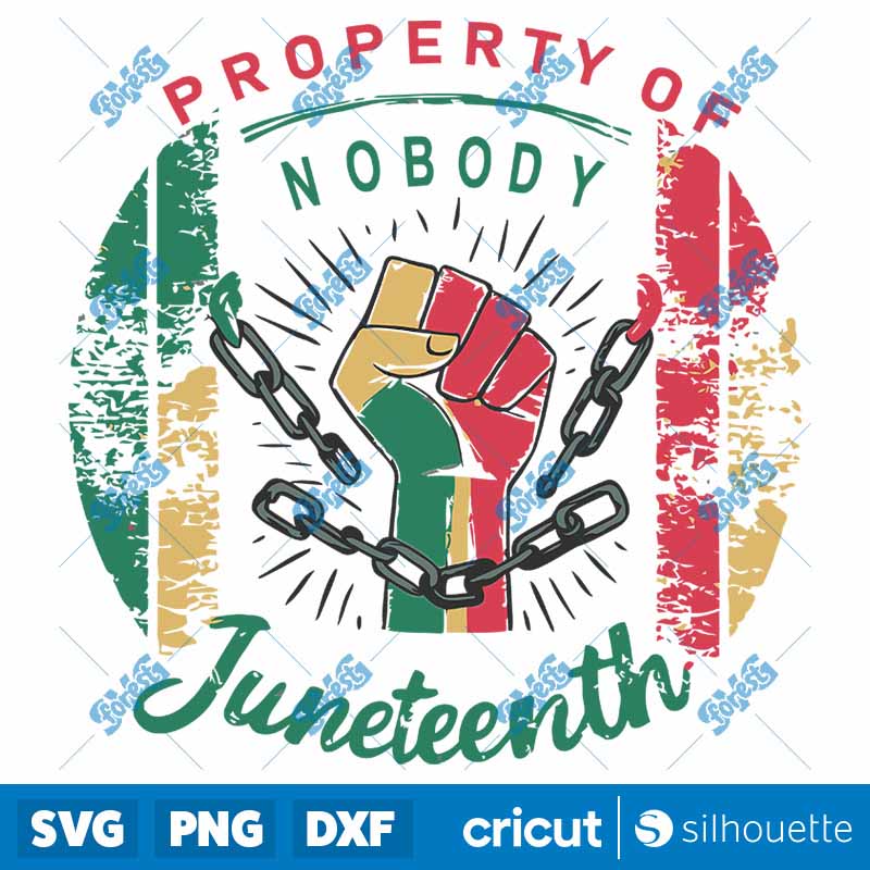 Property Of Nobody Juneteenth
  Break the Chain SVG