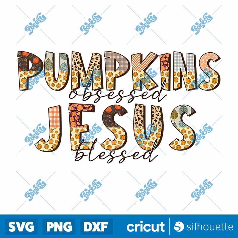 Pumpkin Obsessed Jesus Blessed
  PNG