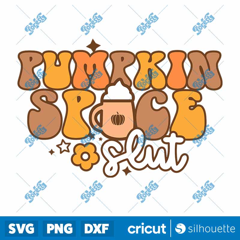 Pumpkin Spice Slut SVG