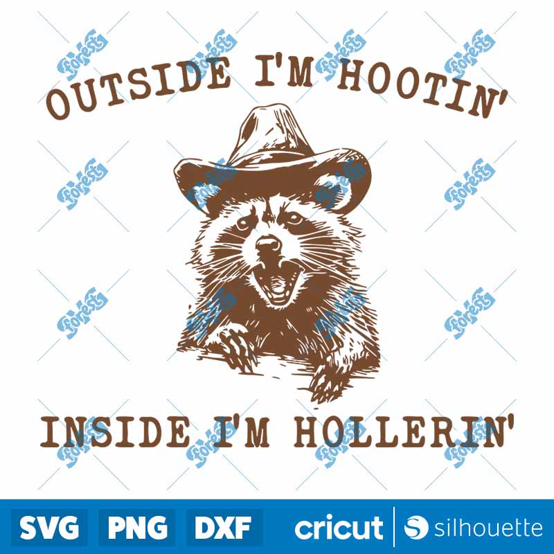 Raccoon Outside Im Hootin But
  Inside I Be Hollerin SVG