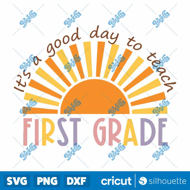 Rainbow Its A Good Day To
Teach First Grade Back To School SVG