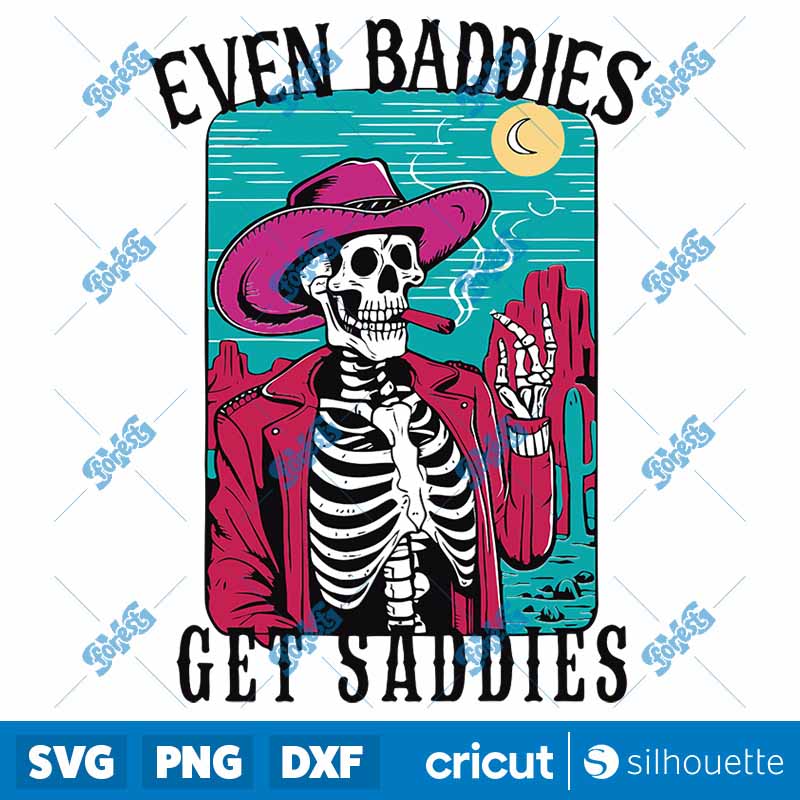 Retro Skeleton Even Baddies
  Get Saddies SVG