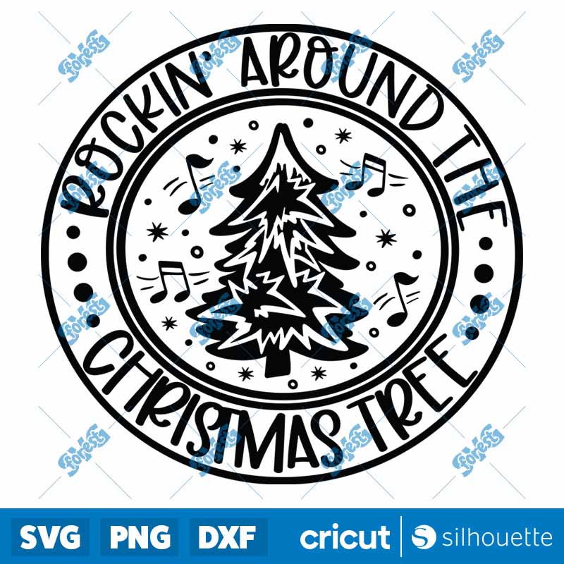 Rockin Around The Christmas
  Tree SVG