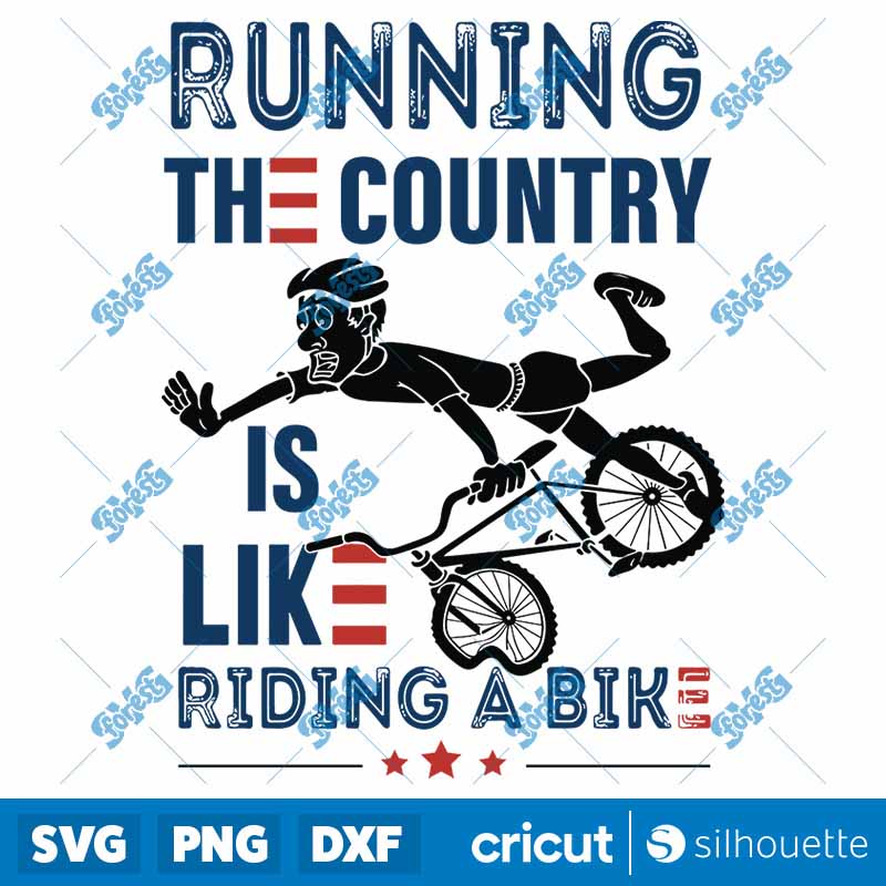 Running The Country Is Like
Riding A Bike SVG