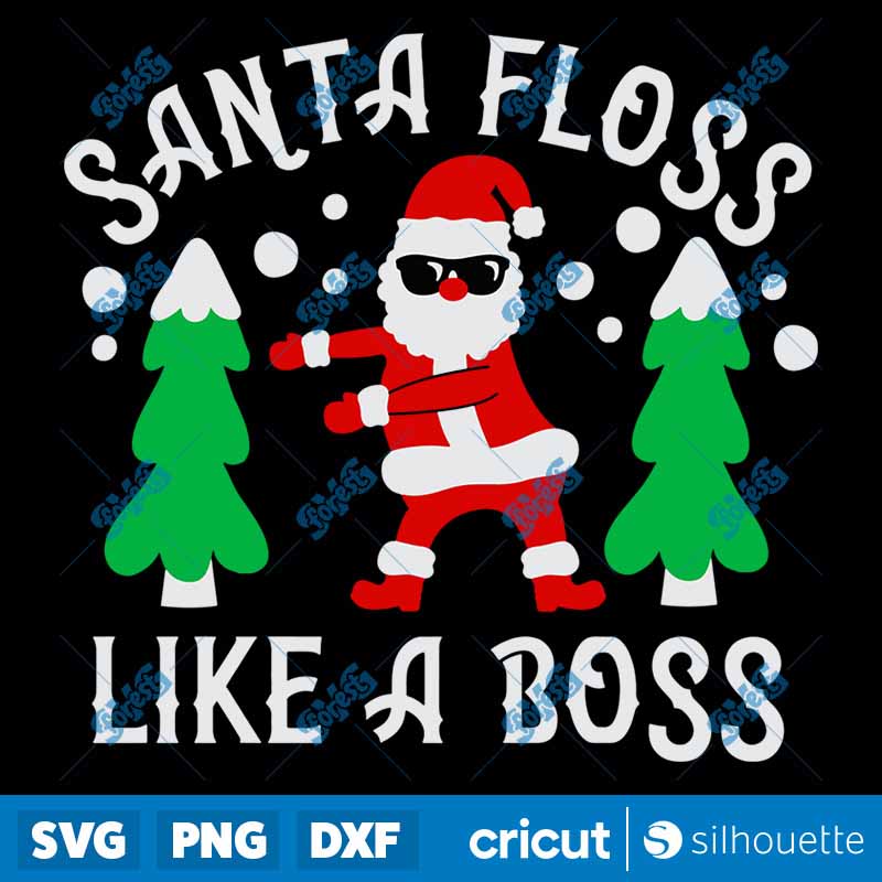 Santa Floss Like A Boss SVG