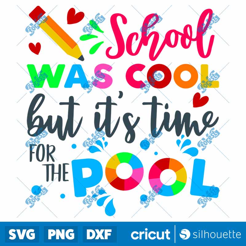 School was Cool but it's Time
for the Pool SVG