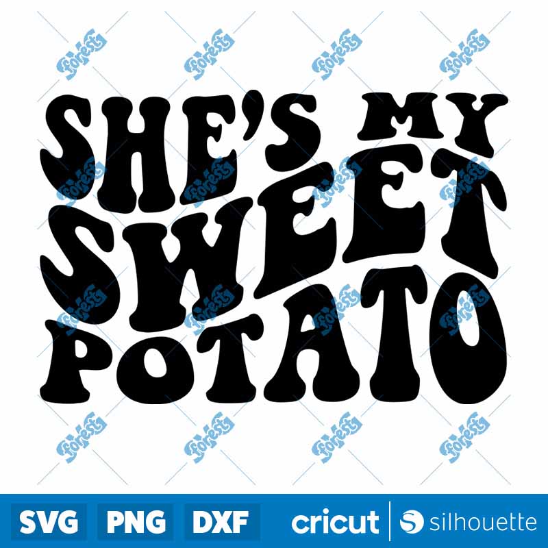 She's My Sweet Potato Yes I
  Yam SVG