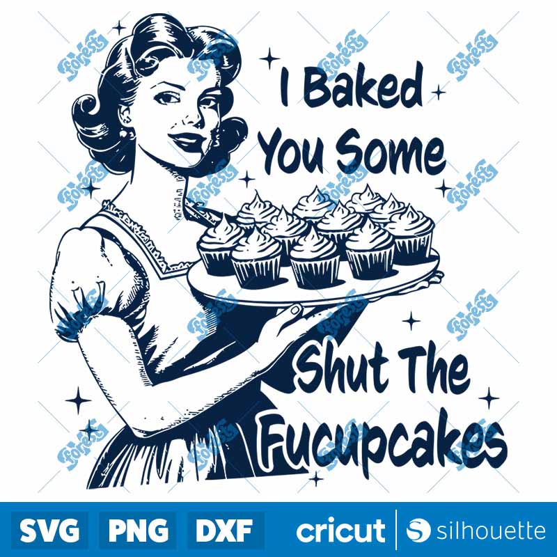 Shut the Fucupcakes SVG