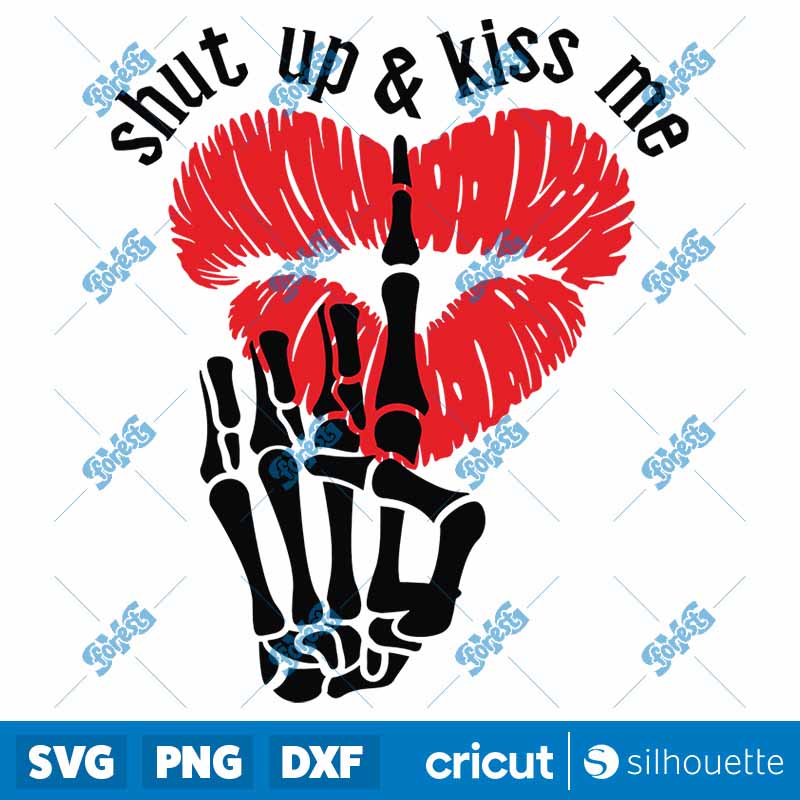 Shut Up And Kiss Me