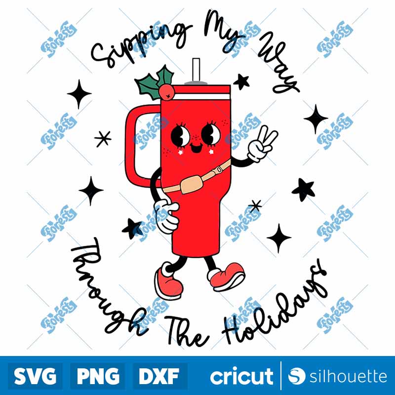 Sipping My Way Through The
Holidays SVG