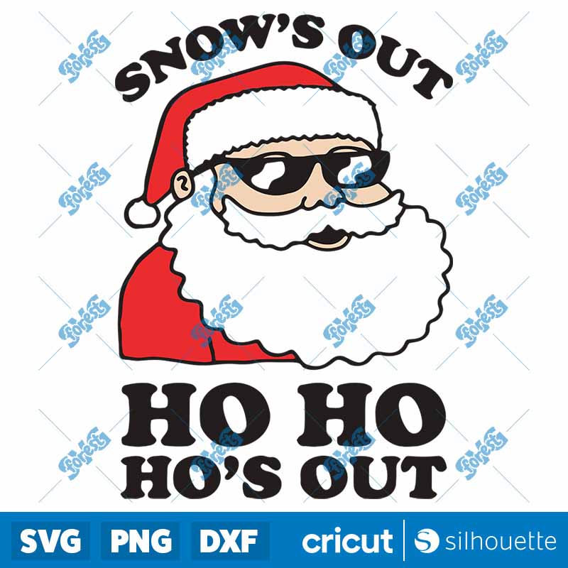 Snows Out Ho Ho Hos Out SVG