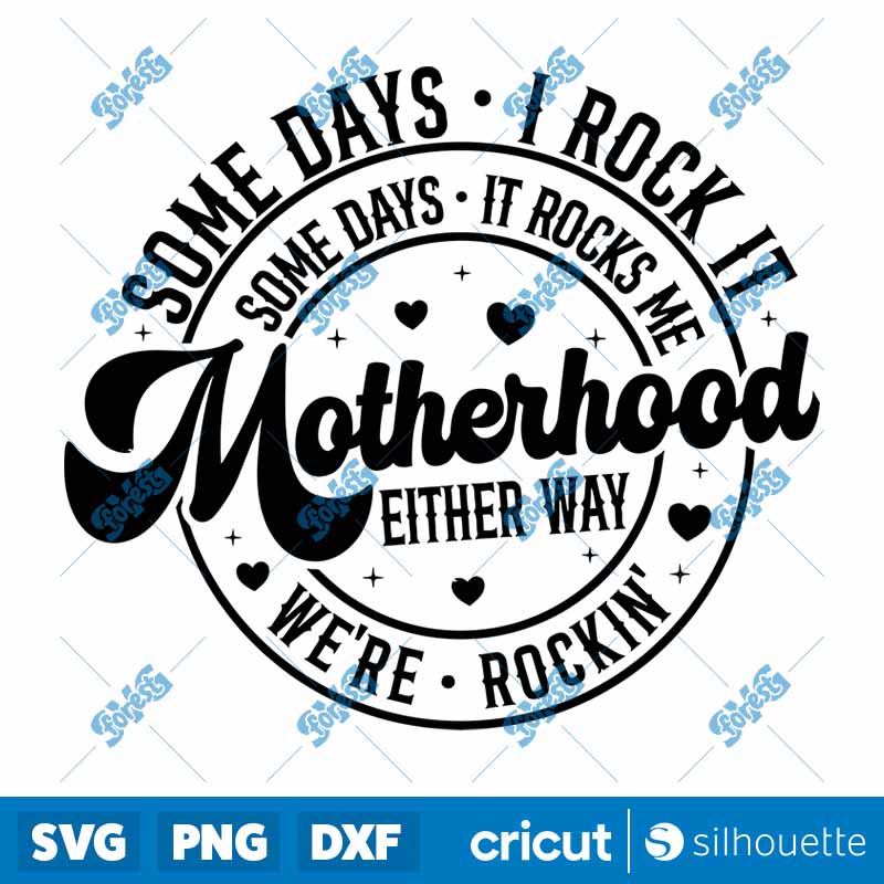 Some Days I Rock It Some Days
  It Rocks Me SVG