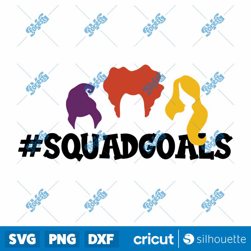 Squad Goals Witches Hocus
Pocus SVG